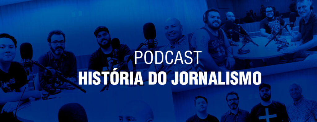 A História Do Jornalismo No Amazonas Contada Em Podcast
