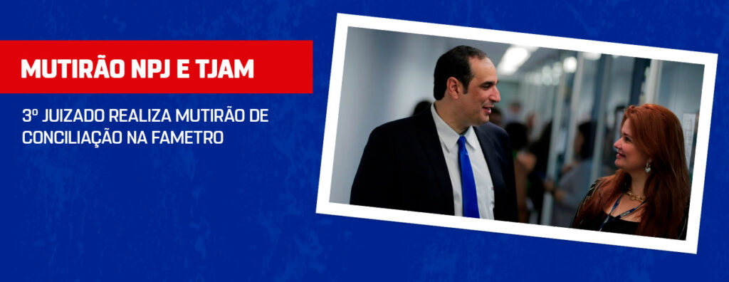 3° Juizado Especial Cível Realiza Mutirão De Conciliação Na Fametro