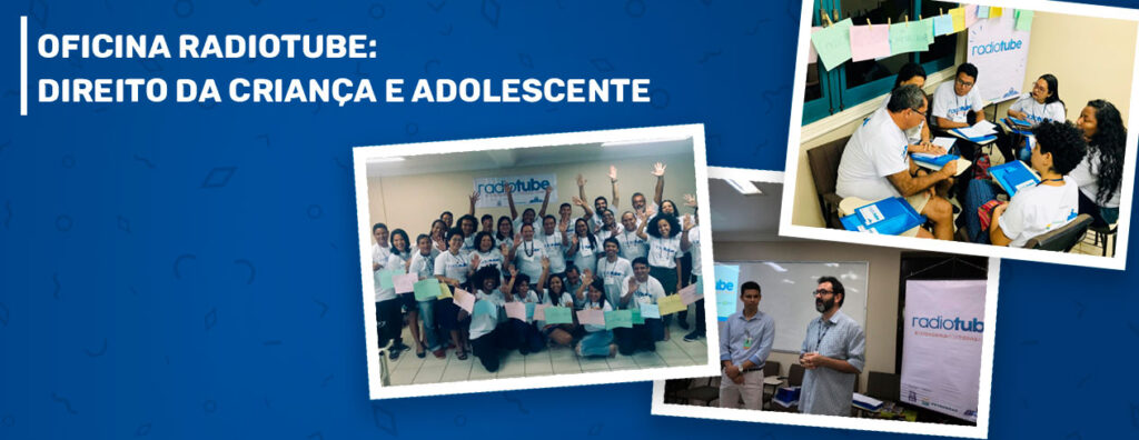 Oficina Radiotube: Direito Da Criança E Adolescente