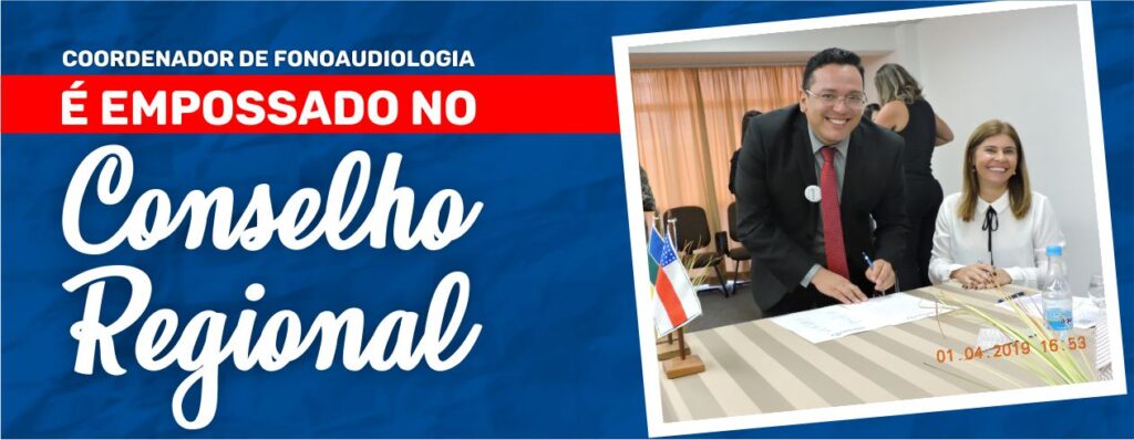 Coordenador De Fonoaudiologia Toma Posse Como Conselheiro Do Conselho Regional