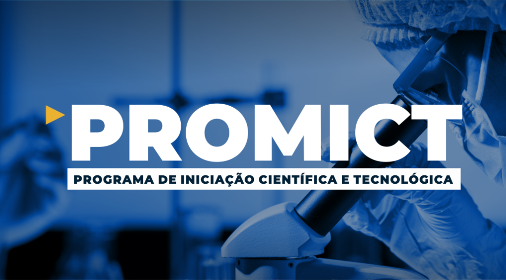 AINDA ESTÃO ABERTAS AS INSCRIÇÕES PARA O PROGRAMA DE INICIAÇÃO CIENTÍFICA E TECNOLÓGICA