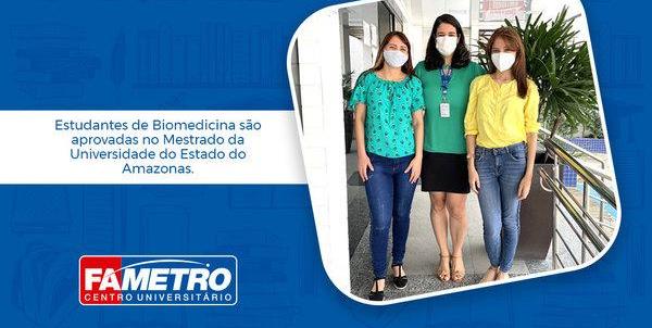 Estudantes e egressas da Fametro são aprovadas no mestrado UEA/Hemoam