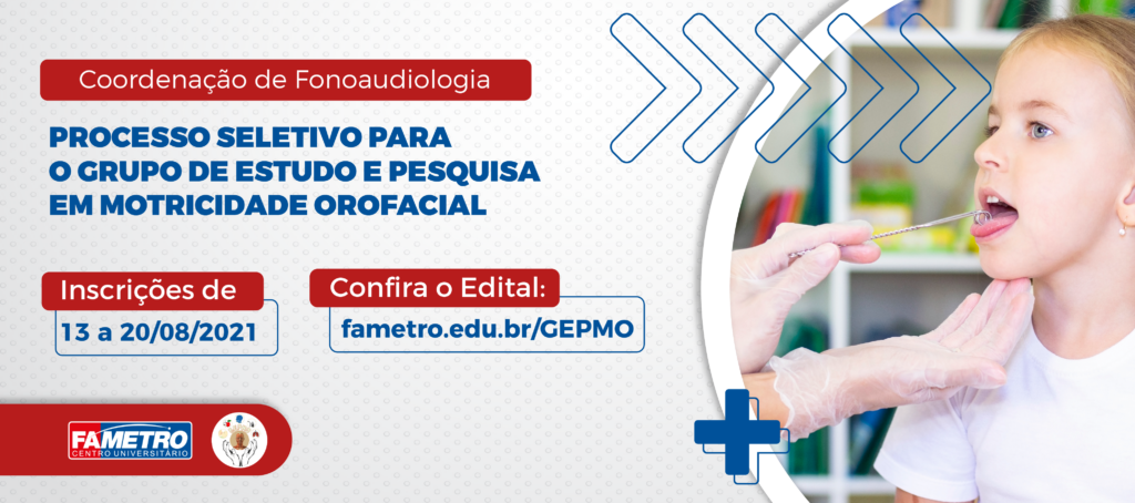 GRUPO DE ESTUDO E PESQUISA EM MOTRICIDADE OROFACIAL DIVULGA EDITAL DE PROCESSO SELETIVO