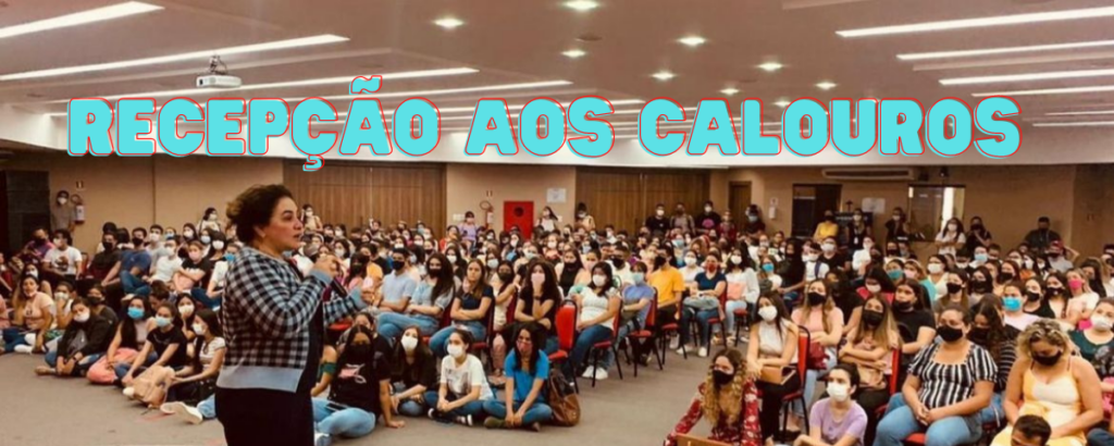 SEMANA DE RECEPÇÃO AOS CALOUROS DE 21 E 22 DE FEVEREIRO DE 2022